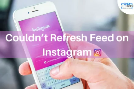 Couldn’t Refresh Feed on Instagram