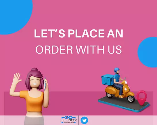 Let’s place an order with us!