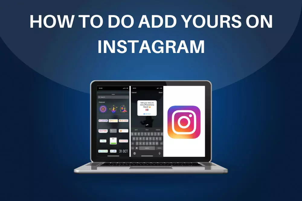 How to Do Add Yours on Instagram?