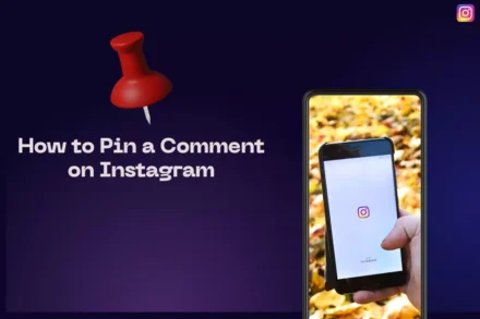 How to Pin a Comment on Instagram