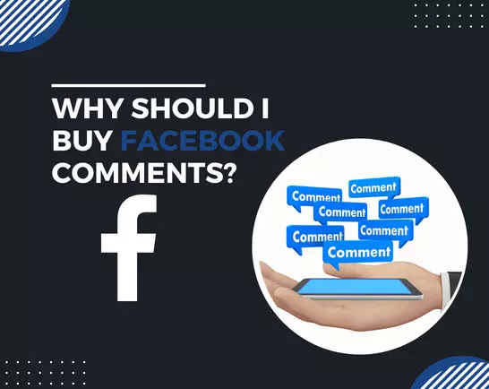 Why should I buy Facebook comments?
