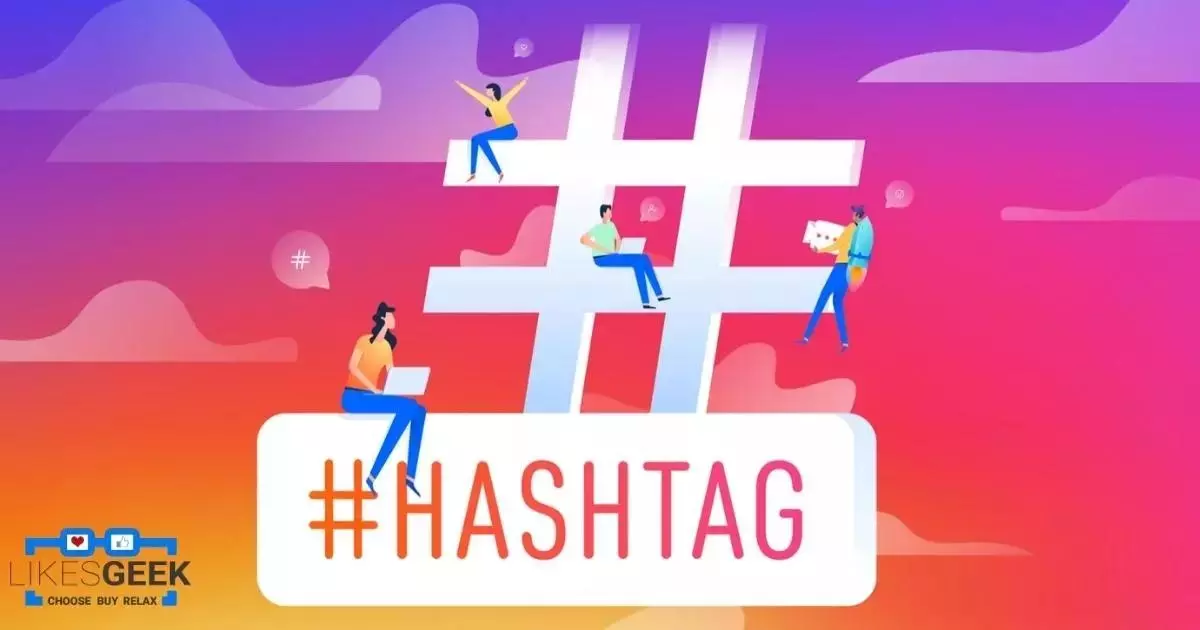 Make Use of Relevant Hashtags