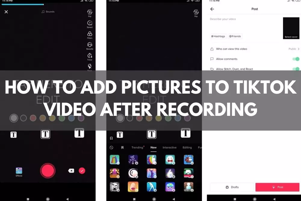 How to Add Pictures to Tiktok Video After Recording?