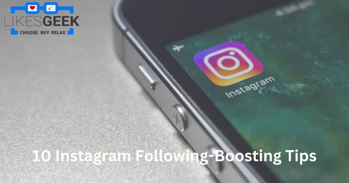 10 Instagram Following-Boosting Tips