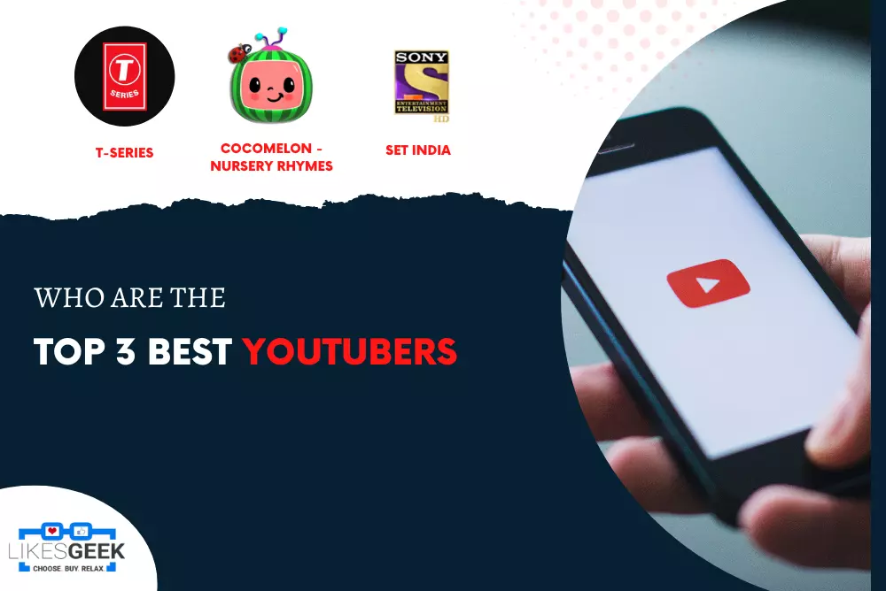 Who Are the Top 3 Best Youtubers?