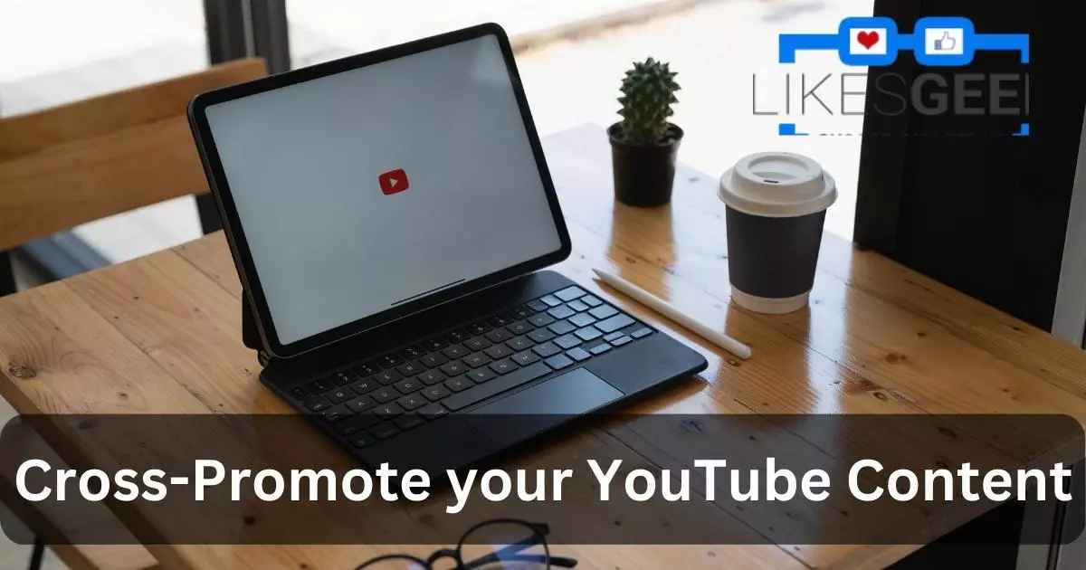 Cross-Promote your YouTube Content