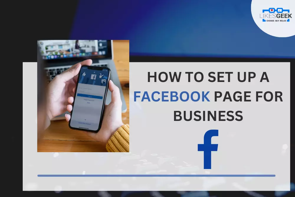 How to Set Up a Facebook Page for Business?