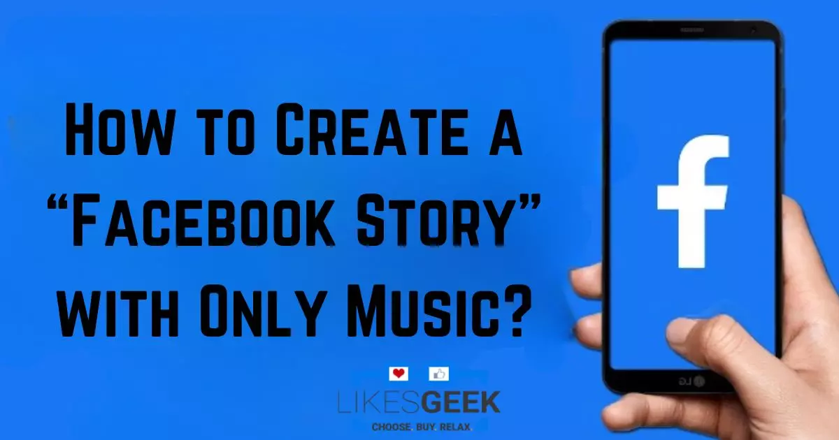 How to Create a “Facebook Story” with Only Music 