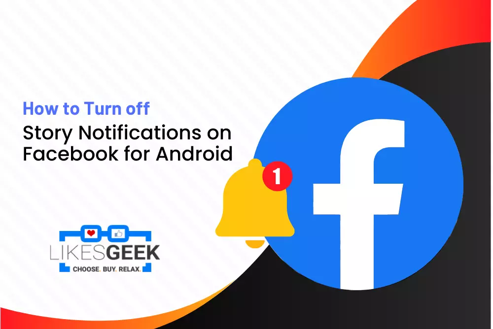 How to Turn off Story Notifications on Facebook for Android?
