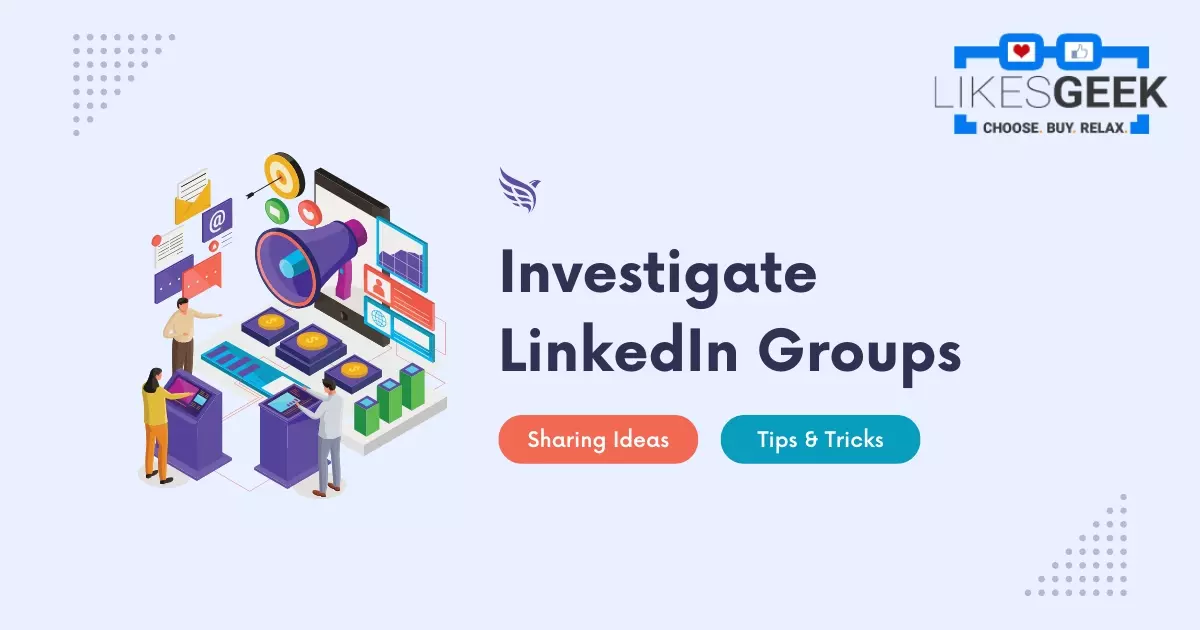 Investigate LinkedIn Groups