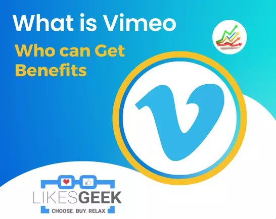 What is Vimeo, and Who can Get Benefits from it?