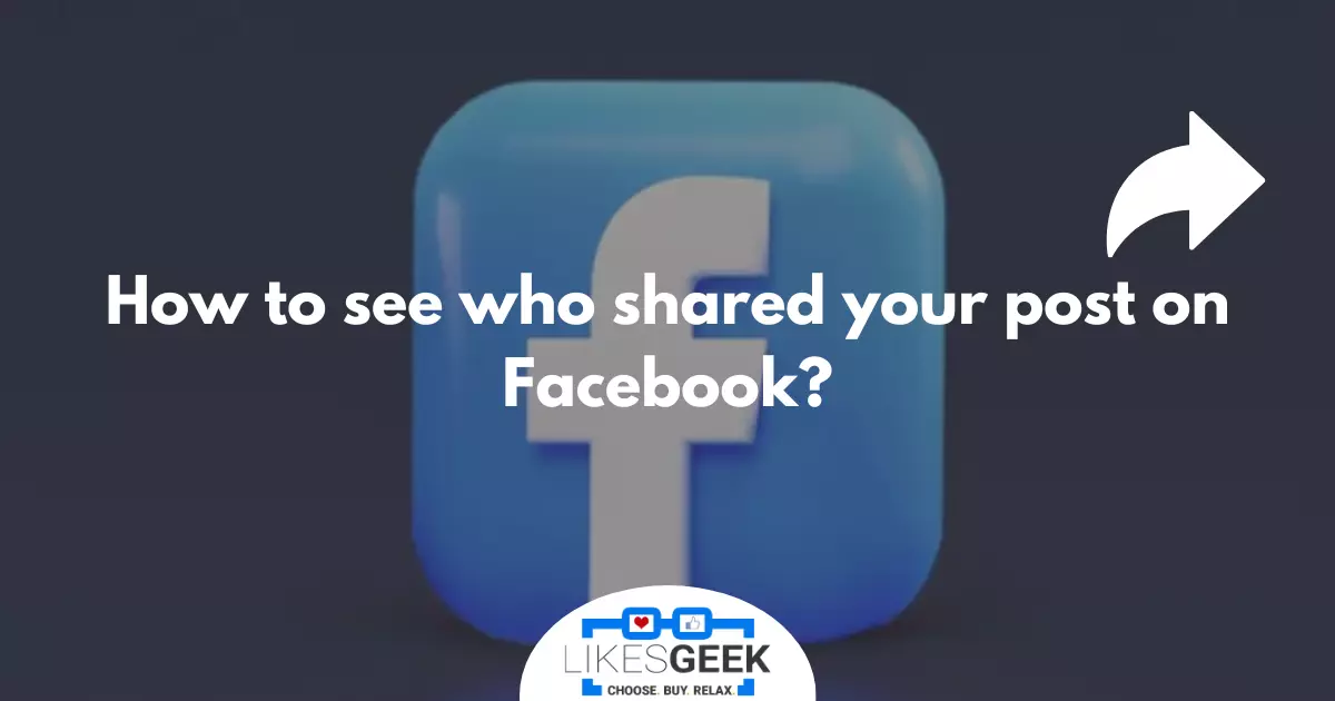 How to See Who Shared Your Post on Facebook?