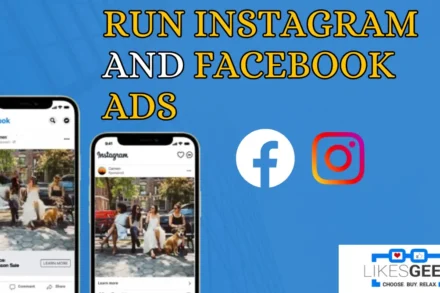 Run Instagram and Facebook Ads