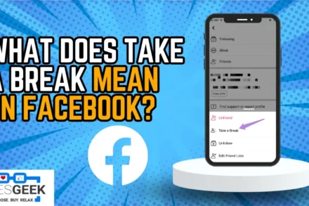 What Does Take a Break Mean on Facebook
