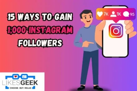 15 Ways to gain 1000 Instagram followers
