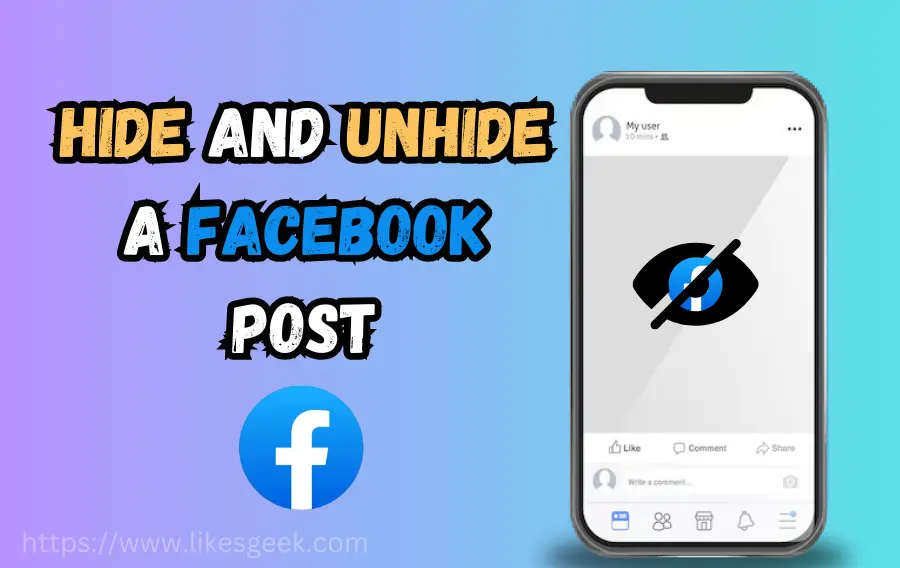 How to Hide and Unhide a Facebook Post? Step-by-Step Guide