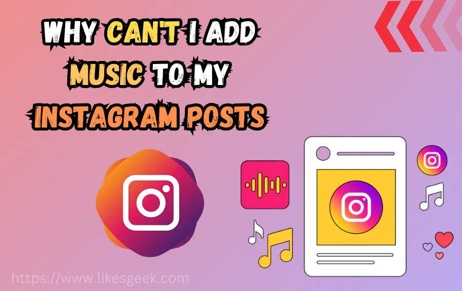 Why can’t I add music to my Instagram posts?