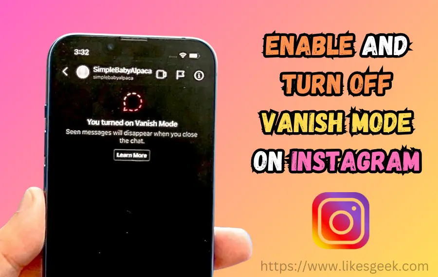How to Turn On and Off Vanish Mode on Instagram?